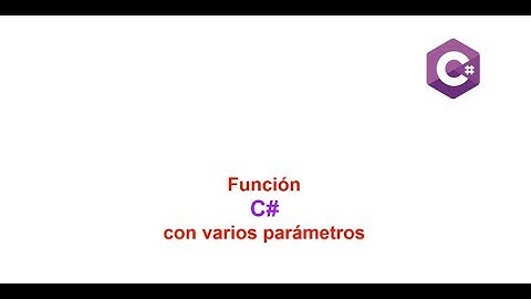 Funciones CSharp con varios parámetros