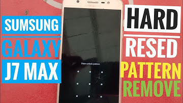 Samsung J7 Max ( SM G615 ) Hard Reset / Pattern Unlock Easy Trick With Keys 2022