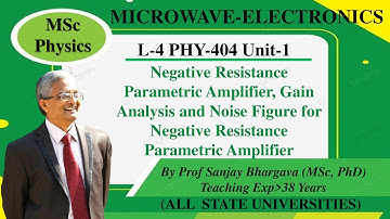 L-4 NEGATIVE RESISTANCE PARAMETRIC AMPLIFIER, NOISE FIGURE  #education#scienceandtechnology#physics