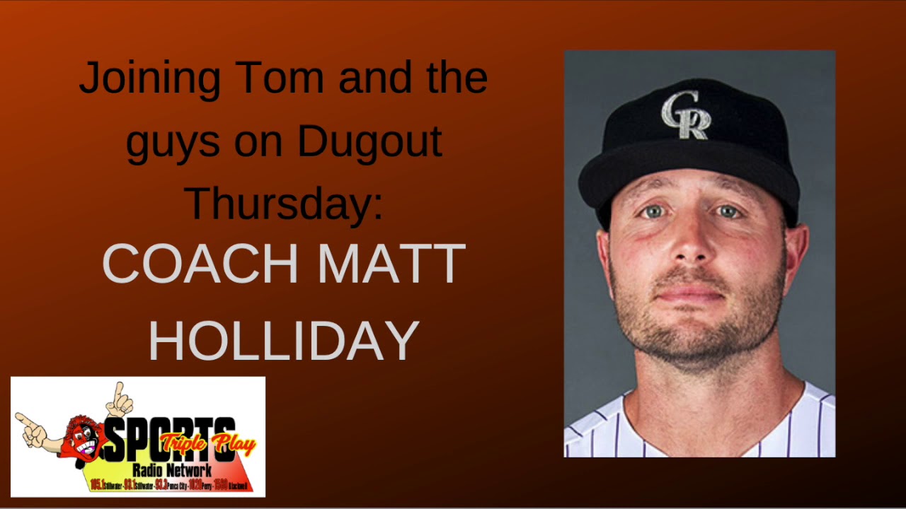 Coaches: Matt Holliday