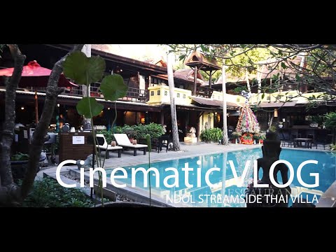 ณดล สตรีมไซด์ ไทยวิลล่า ,NDOL Streamside Thai Villas Saraburi Cinematic VLOG [EP.2]