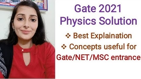 #Gate 2021#Physics detailed Solution/Concepts useful for #CSIR NET/PHD entrance exams.