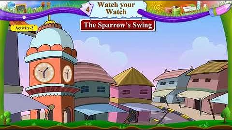 Std 6 Sem 1 English Unit 4 Watch Your Watch Activity 2 The Sparrow