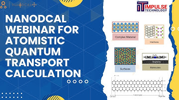 Nanodcal webinar for Atomistic Quantum Transport calculation