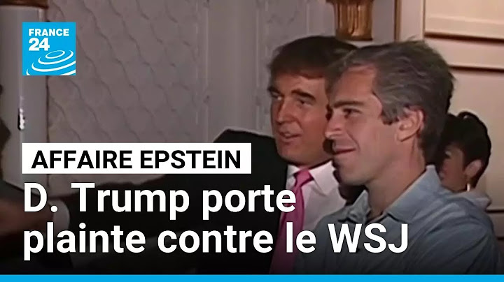 Affaire Epstein : Donald Trump réclame 10 milliards de dollars au Wall Street Journal • FRANCE 24