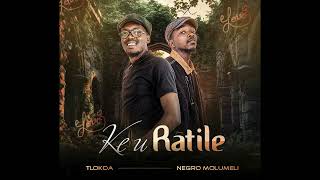 Tlokoa  x Negro Molumeli - KE U RATILE