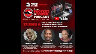 EP 6:  The Algebra Project: Re-imagining Radical Pedagogy In The Movement