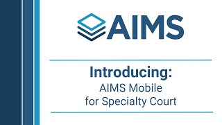 AIMS: Introducing AIMS Mobile for Specialty Court screenshot 5