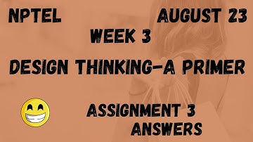 Assignment 3 | Design Thinking- A Primer Week 3 | NPTEL @HanumansView