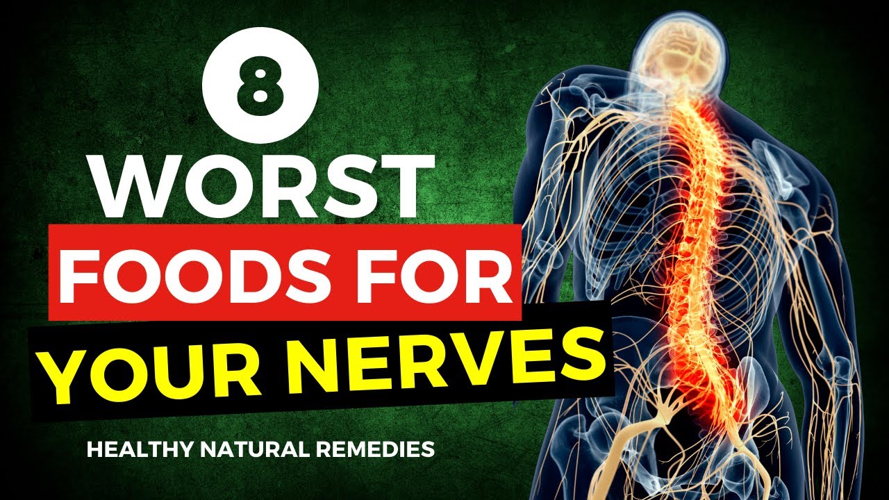 8 Worst Foods For Your Nerves YouTube