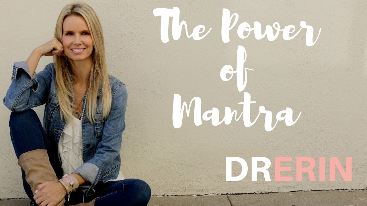 The power of MANTRA // Daily Dr. Erin #64 The power of MANTRA // Daily Dr. Erin #64