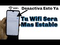 Desactiva estos Ajustes! Sin Duda tu wifi sera Mucho mas estable Si se conecta y se desconecta solo