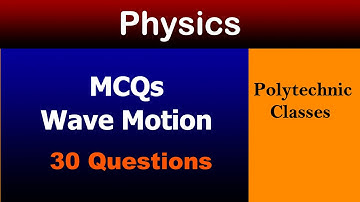 MCQs Wave Motion I Applied Physics-II # Polytechnic Classes