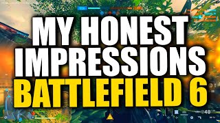 My HONEST IMPRESSIONS of Battlefield 6... Did It Live Up To The Hype? (The Good, Bad, and the Ugly)
