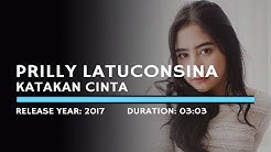 Prilly Latuconsina - Katakan Cinta (Lyric)  - Durasi: 3:04. 