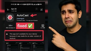 Auto Cast This app isn't available for your device because it was made for an older version... Fixed screenshot 2