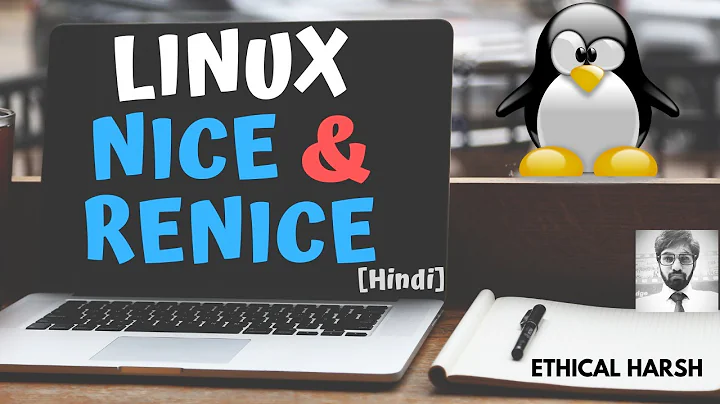 LINUX || NICE & RE-NICE COMMANDS || PROCESS || HINDI