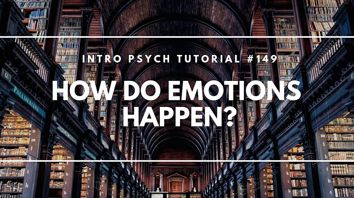 How Do Emotions Happen? (Intro Psych Tutorial #149)