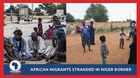 African migrants stranded in Niger border