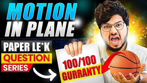 CLASS 11th PHYSICS CHAPTER 3 MOST IMPORTANT NUMERICALS MOTION IN A PLANE FOR EXAM 2026