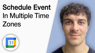 How to Schedule a Google Calendar Event in Multiple Time Zones [2025 Full Guide]