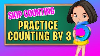 Counting by 3's to 30 | Counting Time | Learn and Practice Skip Counting Wealth