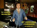 DJ JUAN C. SILVESTRO - SET AMERICANOS COMBINADOS - SETIEMBRE 2017