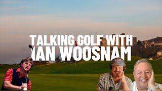 Episode 83: Chatting Golf With Ian Woosnam (Part One)