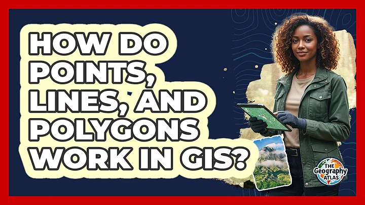 How Do Points, Lines, And Polygons Work In GIS?