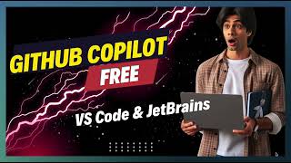 GitHub Copilot Free for VS Code & JetBrains Users: Setup, Features & Limitations