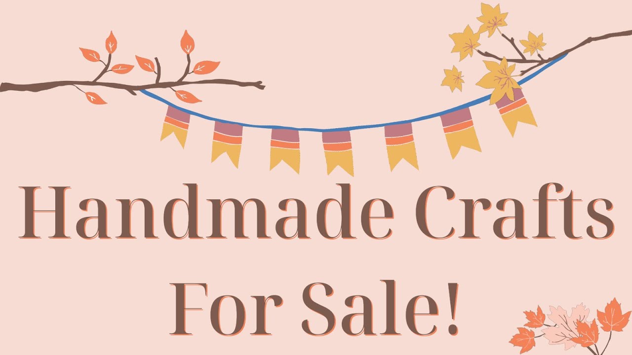 Handmade Crafts For Sale! YouTube