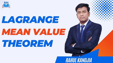 Lagrange Mean Value Theorem || RSG Classes || Rahul Kanojia ||