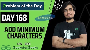 DAY 168 -  Add Minimum Characters | LPS , Strings| JAVA | C++  GFG POTD 7 Apr