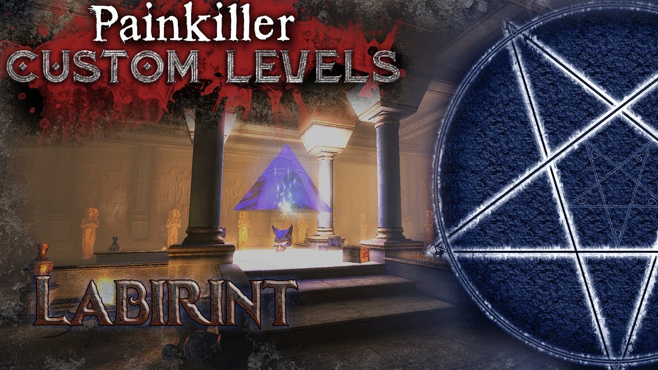 Painkiller: Custom Level - Лабиринт (Прохождение + Все секреты) by STR_Ghost, LexaR