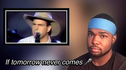 Garth brooks - If tomorrow never comes | Reaction