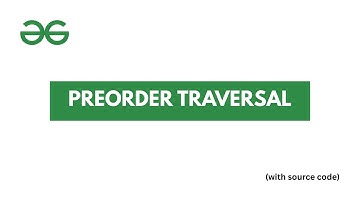 Preorder Traversal | @GeeksforGeeksVideos Beginner