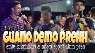 Ost Abah \u0026 Anak |Guano demo prehh LIVE-Emie sukmasari | adam zbp ft akim prehh