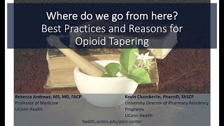Where do we go from here? Best Practices and Reasons for Opioid Tapering