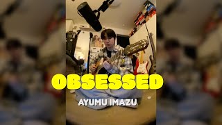 Ayumu Imazu - Obsessed (Heon Seo cover) Resimi