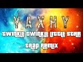 Twinkle Twinkle Little Star TRAP REMIX