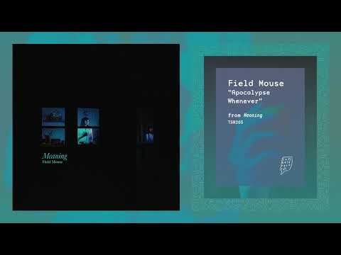 Field Mouse — Field Mouse - "Apocalypse Whenever"