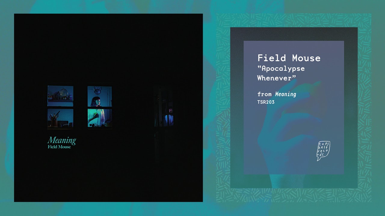 Watch Field Mouse - "Apocalypse Whenever" on YouTube Watch Field Mouse - "Apocalypse Whenever" on YouTube