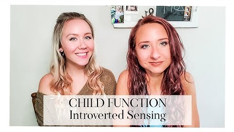 INTP and INFP: Si Child (Introverted Sensing)