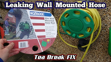 How to Repair a Leaking Hozelock Wall Mounted Hose