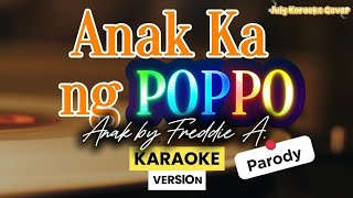 Download lagu ANAK PARODY VERSION(ANAK KA NG POPPO) KARAOKE #KUYAJULYPARODY (FREDDIE A.)