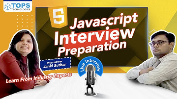 JavaScript  Interview Questions and Answers for Freshers | JavaScript Interview Preparation  | TOPS