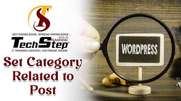 Lecture 16 | Set Category Related to Post in WordPress | WordPress |  TechStep Sahiwal