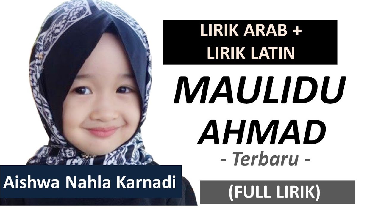 Lirik Maulidu Ahmad Aishwa Nahla Karnadi Arti Arab Karaoke Youtube
