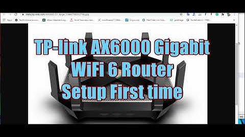 TP link Archer AX6000 Gigabit WiFi 6 Router Setup First Time