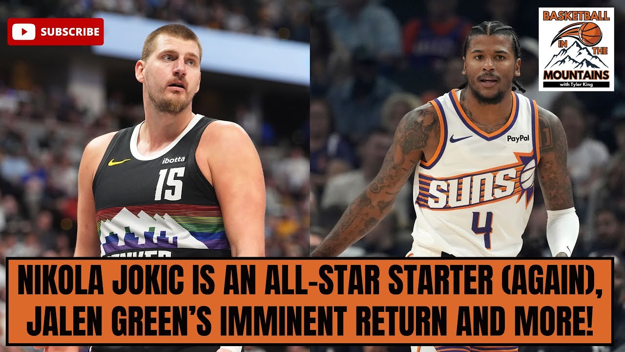 Nikola Jokic is an All-Star starter (again), Jalen Green's imminent return to the Suns and more!
